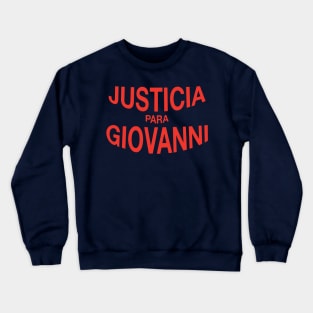 JUSTICIA PARA GIOVANNI Crewneck Sweatshirt